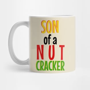 Son of a Nutcracker Mug